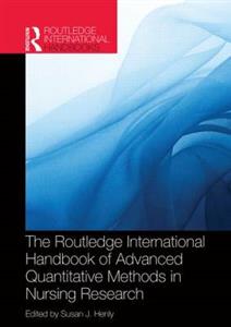 Routledge International Handbook of Advanced Quantitative Methods in Nursing Research