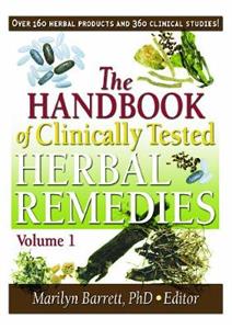 The Handbook of Clinically Tested Herbal Remedies, Volumes 1 amp; 2