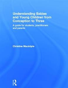 Understanding Babies and Young Children from Conception to Three - Click Image to Close