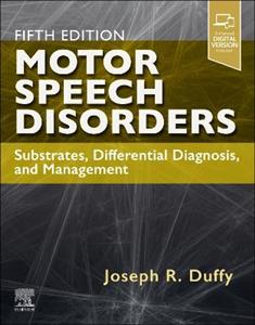 Motor Speech Disorders: Substrates, Differential Diagnosis, and Management