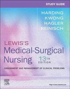 Study Guide for Lewis's Medical-Surgical Nursing: Assessment and Management of Clinical Problems