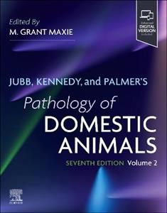 Jubb, Kennedy, and Palmer's Pathology of Domestic Animals: Volume 2  Jubb, Kennedy, and Palmer's Pathology of Domestic Animals: Volume 2