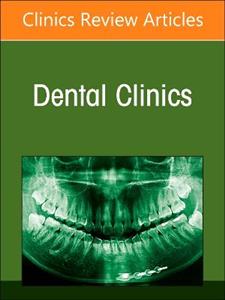 Diagnostic Imaging of the Teeth and Jaws, An Issue of Dental Clinics of North America: Volume 68-2