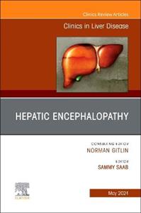 Hepatic Encephalopathy, An Issue of Clinics in Liver Disease: Volume 28-2 - Click Image to Close