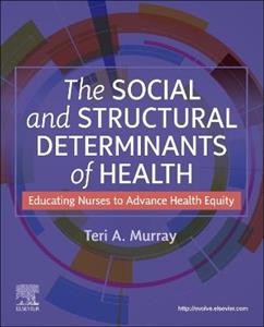 The Social and Structural Determinants of Health: Educating Nurses to Advance Health Equity - Click Image to Close