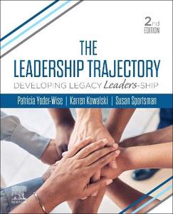 The Leadership Trajectory: Developing Legacy Leaders-Ship The Leadership Trajectory: Developing Legacy Leaders-Ship