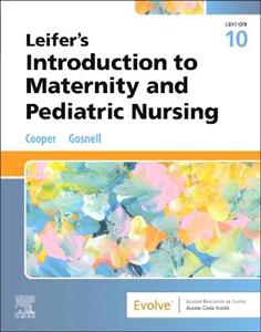 Leifer's Introduction to Maternity and Pediatric Nursing - Click Image to Close