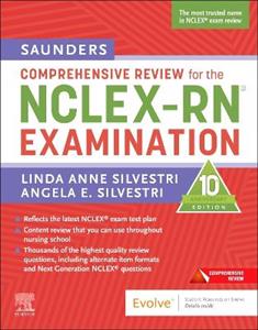 Saunders Comprehensive Review for the NCLEX-RN (R) Examination Saunders Comprehensive Review for the NCLEX-RN (R) Examination