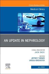 An Update in Nephrology, An Issue of Med - Click Image to Close