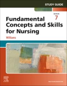 Study Guide for Fundamental Concepts and Skills for Nursing - Click Image to Close