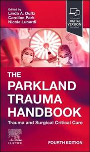 The Parkland Trauma Handbook: Trauma and Surgical Critical Care