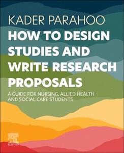 How to Design Studies and Write Research Proposals: A Guide for Nursing, Allied Health and Social Care Students - Click Image to Close