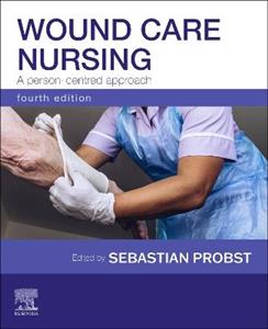 Wound Care Nursing: A person-centred approach: A Person-Centred Approach