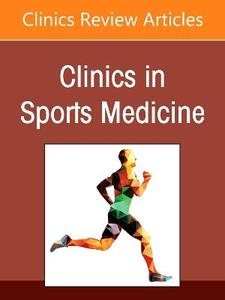 New Frontiers in Hip Arthroscopy, An Issue of Clinics in Sports Medicine: Volume 45-4