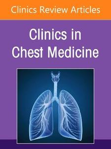 Mechanical Ventilation and Ventricular Assist Devices, An Issue of Clinics in Chest Medicine: Volume 47-3