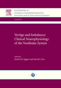 Vertigo and Imbalance: Clinical Neurophysiology of the Vestibular System: Handbook of Clinical Neurophysiology