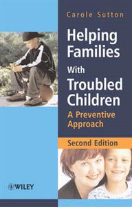 Helping Families with Troubled Children: A Preventive Approach 2nd edition - Click Image to Close