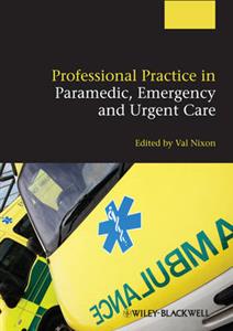 Professional Practice in Paramedic, Emergency and Urgent Care