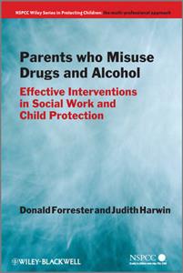 Parents Who Misuse Drugs and Alcohol: Effective Interventions in Social Work and Child Protection - Click Image to Close