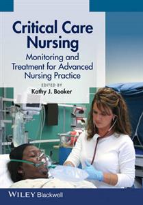 Critical Care Nursing: Monitoring and Treatment for Advanced Nursing Practice - Click Image to Close