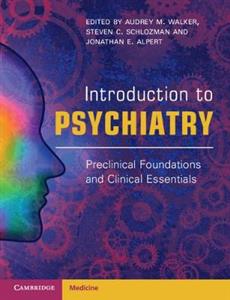 Introduction to Psychiatry: Preclinical Foundations and Clinical Essentials - Click Image to Close