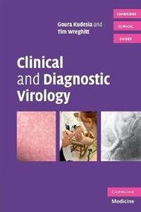 Cambridge Clinical Guides: Clinical and Diagnostic Virology