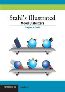 Stahl's Illustrated Mood Stabilizers: Stahl's Illustrated Series