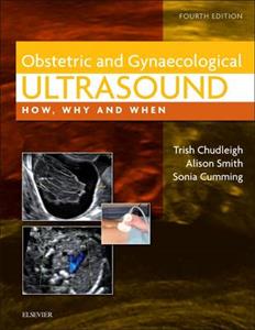Obstetric & Gynaecological Ultrasound: How, Why and When 4th edition