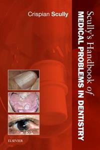 Scully's Handbook of Medical Problems in Dentistry - Click Image to Close