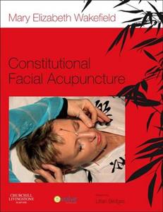 Constitutional Facial Acupuncture 1e - Click Image to Close