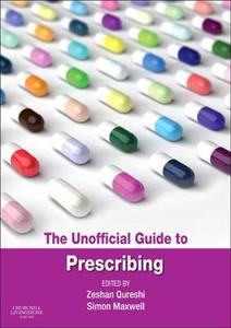 Unofficial Guide to Prescribing, The
