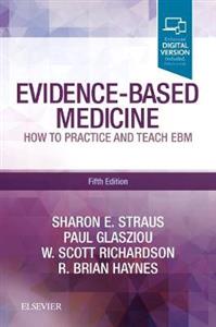Evidence-Based Medicine: How to Practice and Teach EBM - Click Image to Close