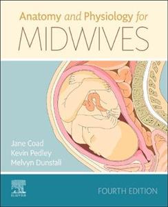 Anatomy and Physiology for Midwives 4E