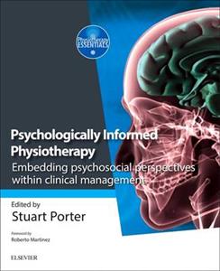 Psychologically Informed Physiotherapy: Embedding psychosocial perspectives within clinical management - Click Image to Close