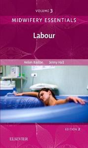 Midwifery Essentials: Labour 2E V3