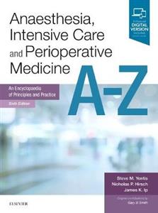Anaesthesia, Intensive Care and Perioperative Medicine A-Z: An Encyclopaedia of Principles and Practice - Click Image to Close