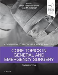 Core Topics in General & Emergency Surgery: A Companion to Specialist Surgical Practice - Click Image to Close