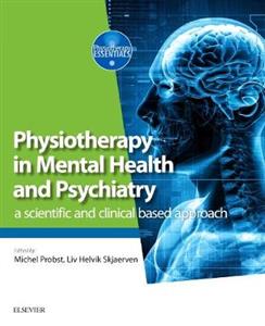 Physiotherapy in Mental Health and Psychiatry: a scientific and clinical based approach