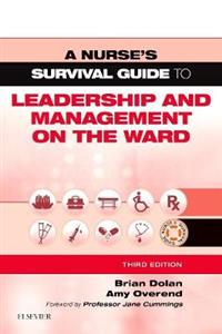 A Nurse's Survival Guide to Leadership and Management on the Ward - Click Image to Close