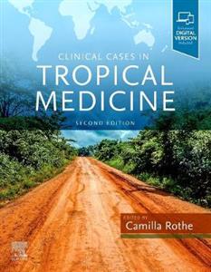 Clinical Cases in Tropical Medicine 2E