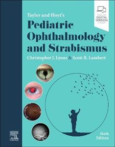 Taylor and Hoyt's Pediatric Ophthalmology and Strabismus - Click Image to Close