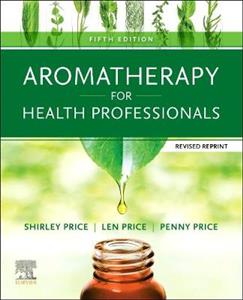 Aromatherapy for Health Professionals 5e - Click Image to Close