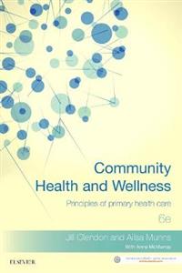 Community Health & Wellness: Principles of Primary Health Care 6th Edition