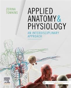 Applied Anatomy & Physiology: an interdisciplinary approach - Click Image to Close