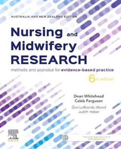Nursing and Midwifery Research: Methods and Appraisal for Evidence Based Practice 6th Edition