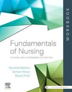 Fundamentals of Nursing: Clinical Skills Workbook