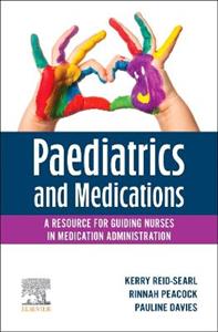 Paediatrics and Medications: A Resource for Guiding Nurses in Medication Administration - Click Image to Close