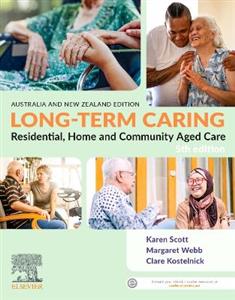 Long-Term Caring: Residential, Home and Community Aged Care 5e: Includes Elsevier Adaptive Quizzing for Long-Term Caring: Residential, Home and Commun - Click Image to Close