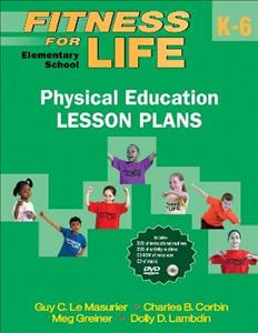 Fitness for Life: Elementary School Physical Education Lesson Plans