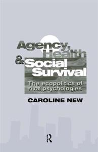 Agency, Health And Social Survival